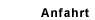 Anfahrt
